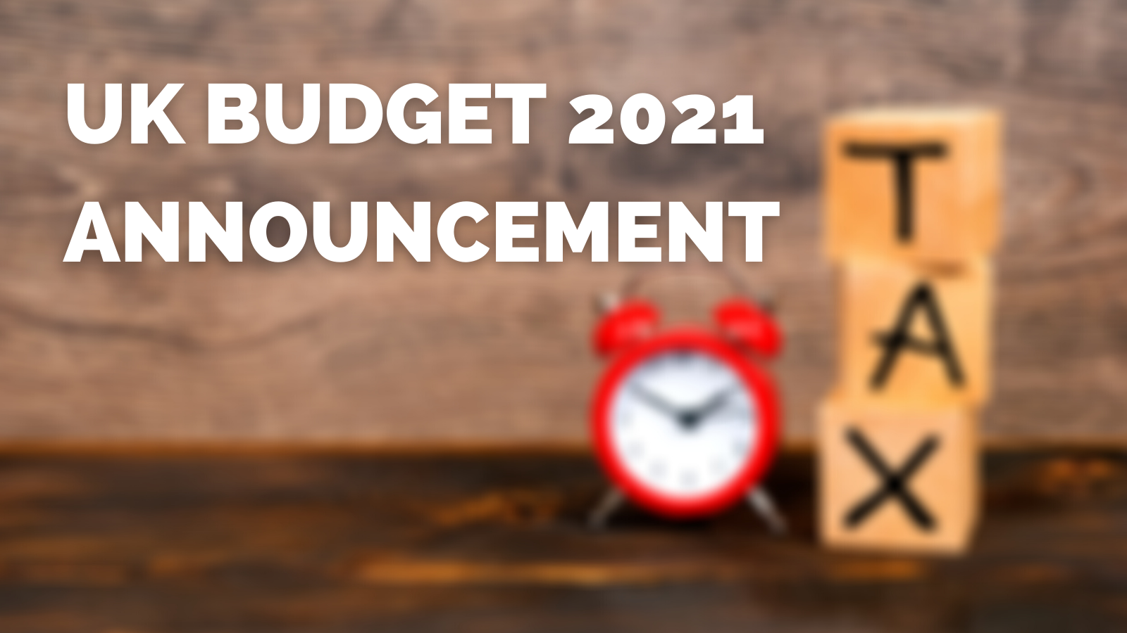 UK Budget 2021 announcement