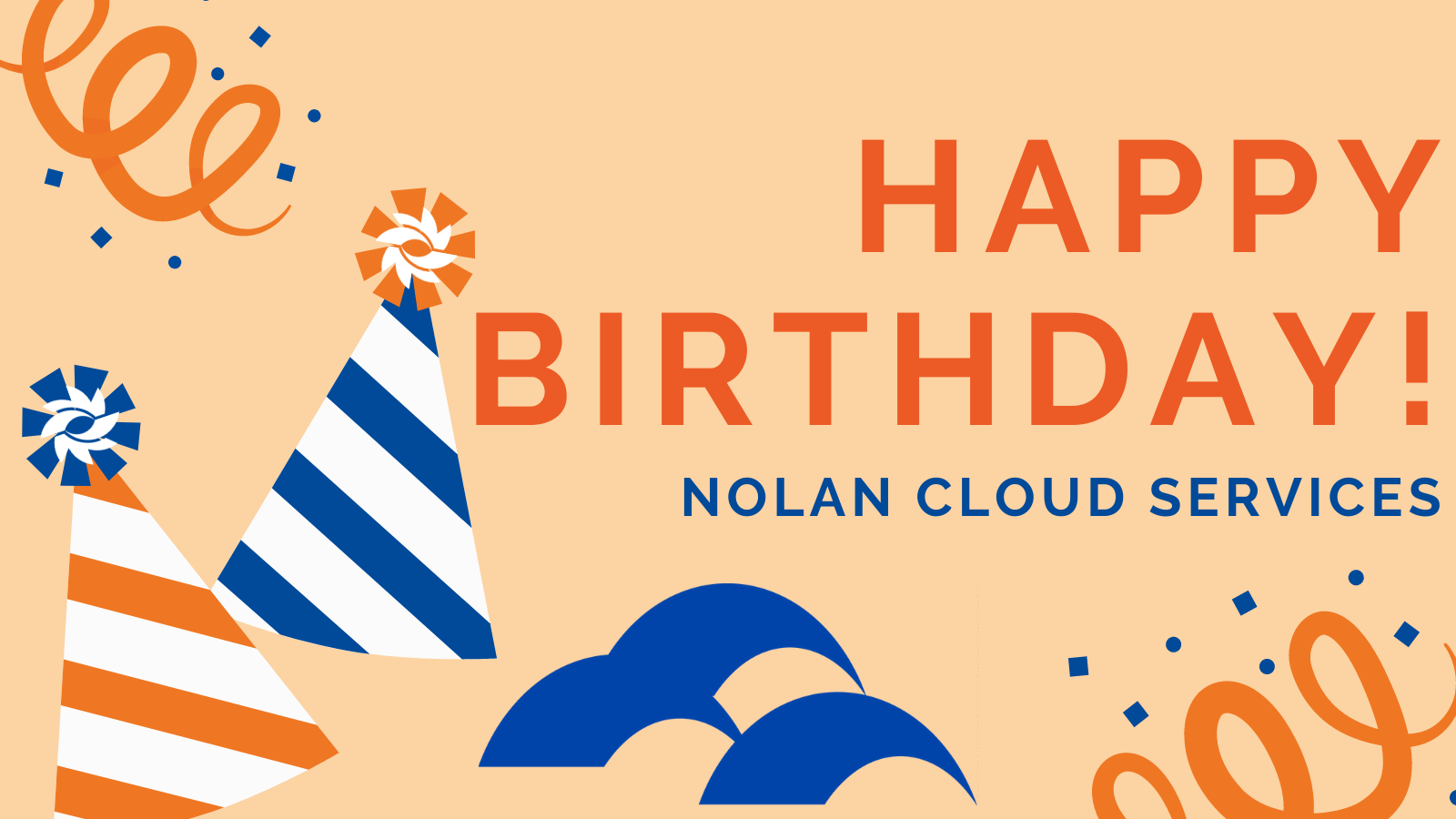 Happy second birthday to Nolan Cloud Services!