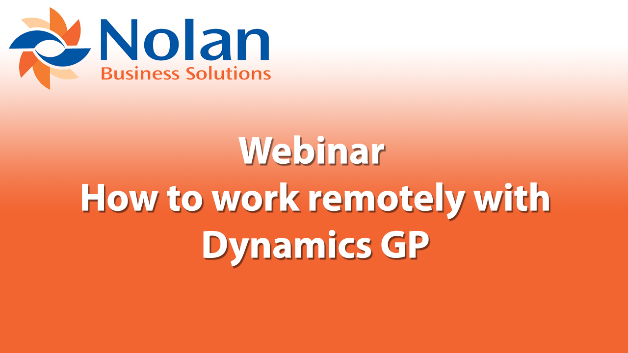 Webinar - How to Work Remotely with Dynamics GP