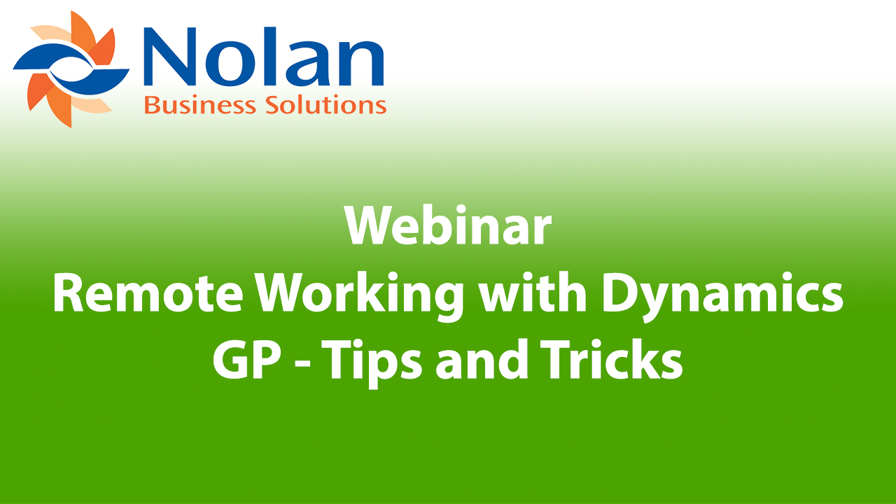 Tips and tricks for remote working with Dynamics GP: Webinar