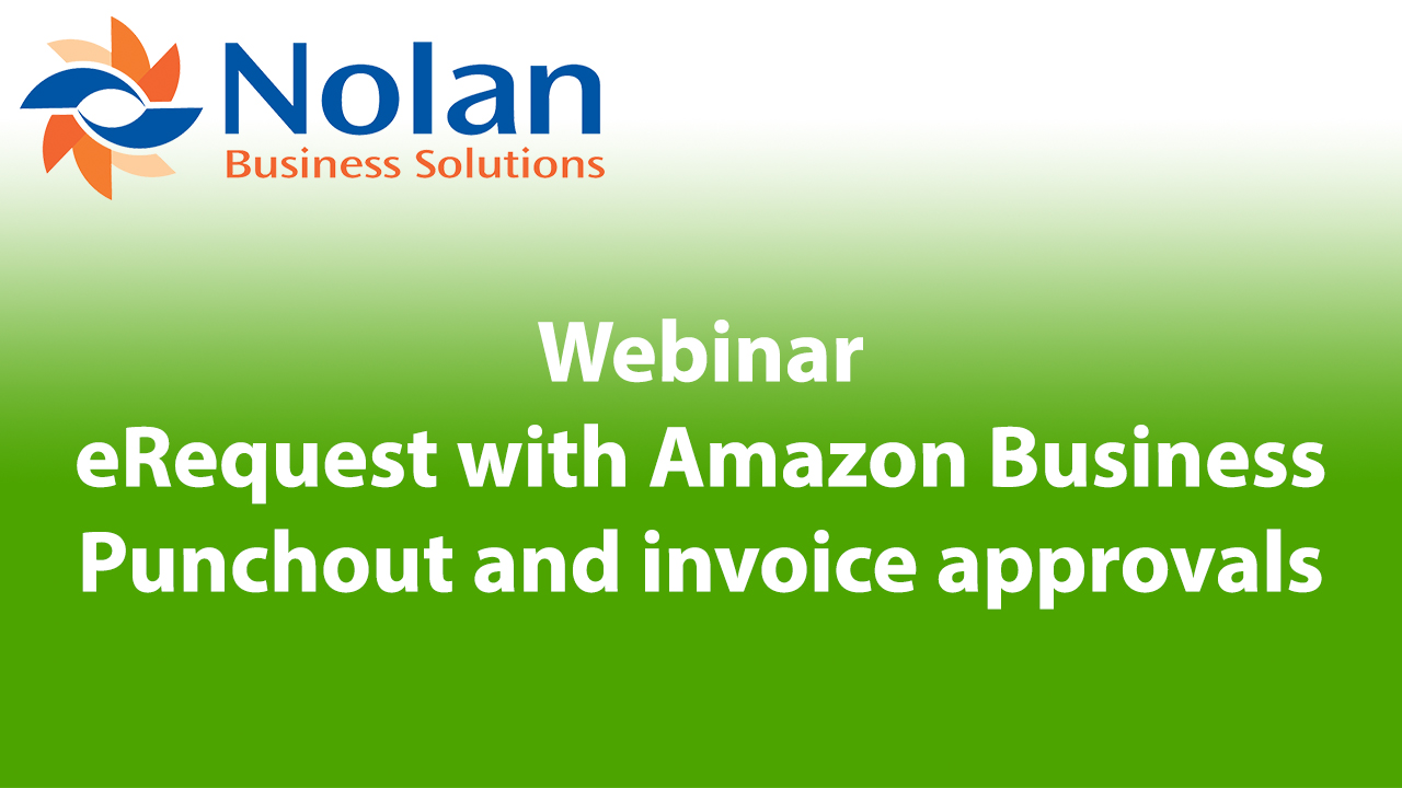eRequest with Amazon Business Punchout and invoice approvals: Webinar